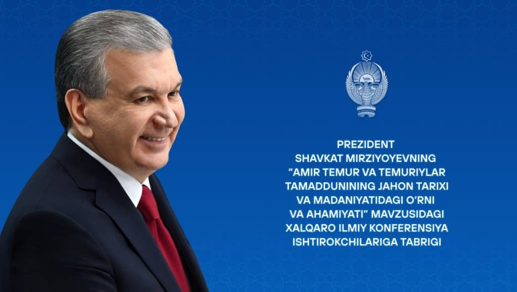 To the participants of the International Scientific Conference “The Role and Significance of Amir Temur and the Temurid Civilization in World History and Culture”