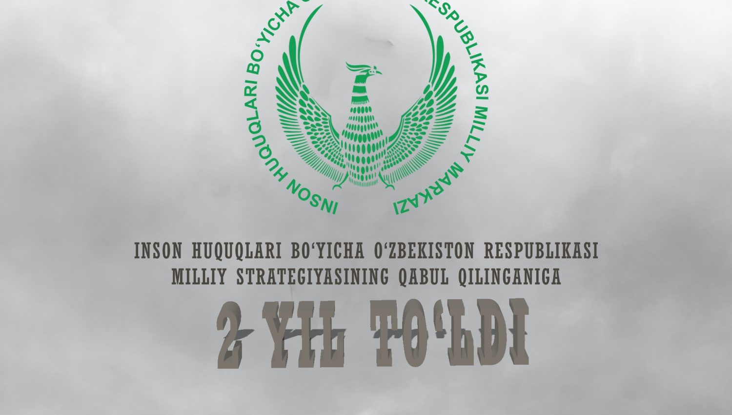 Inson huquqlari bo‘yicha O‘zbekiston Respublikasi Milliy strategiyasining qabul qilinganiga ikki yil to‘ldi