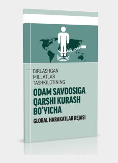 BIRLASHGAN MILLATLAR TASHKILOTINING ODAM SAVDOSIGA QARSHI KURASH BO‘YICHA GLOBAL HARAKATLAR RЕJASI