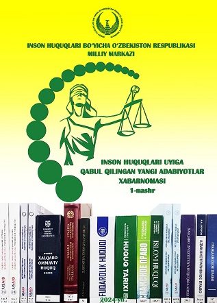 Inson huquqlari uyiga qabul qilingan yangi adabiyotlar xabarnomasi (2024, 1-nashr)