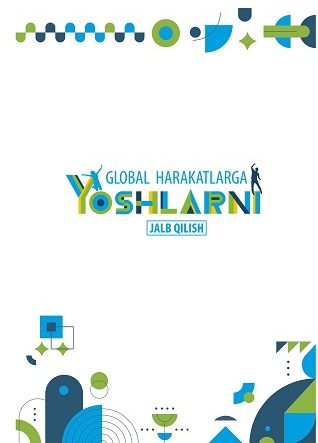 Global harakatlarga yoshlarni jalb qilish butunjahon konferentsiyasi to`plami