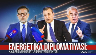 Энергетика дипломатияси: халқаро муносабатларнинг янги вектори (+видео)