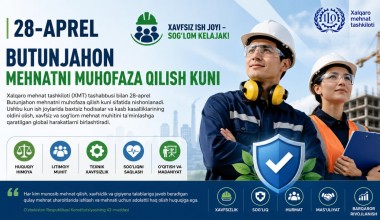 28-aprel – Butunjahon mehnatni muhofaza qilish kuni