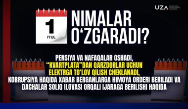 1-iyuldan qonunchilikda nimalar o‘zgaradi? (+video)