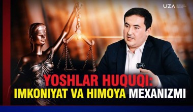 Ёшлар ҳуқуқи: имконият ва ҳимоя механизми