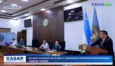 Xalqaro standartlar va milliy qonunchilik mavzusiga bag‘ishlangan seminar-trening