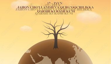 17 iyun – Jahon cho‘llanish va qurg‘oqchilikka qarshi kurash kuni