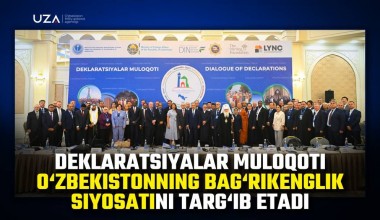 Deklaratsiyalar muloqoti O‘zbekistonning bag‘rikenglik siyosatini targ‘ib etadi (+video)