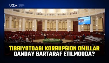 Tibbiyotdagi korrupsion omillar qanday bartaraf etilmoqda? (+video)